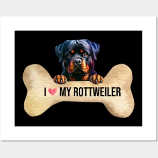 I Love My Rottweiler Posters and Art